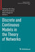 Discrete and Continuous Models in the Theory of Networks by Fatihcan M. Atay