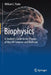 Biophysics: A Student's Guide to the Physics of the Life Sciences and Medicine by Parke, William C.