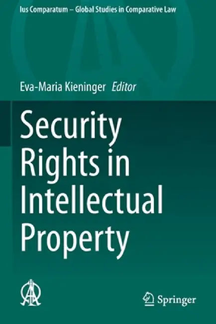 Security Rights in Intellectual Property by Eva-Maria Kieninger