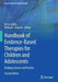Handbook of Evidence-Based Therapies for Children and Adolescents: Bridging Science and Practice by Ric G. Steele