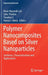 Polymer Nanocomposites Based on Silver Nanoparticles: Synthesis, Characterization and Applications by Hiran Mayookh Lal