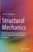 Structural Mechanics: The Theory of Structural Mechanics for Civil, Structural and Mechanical Engineers by Einar N. Strømmen