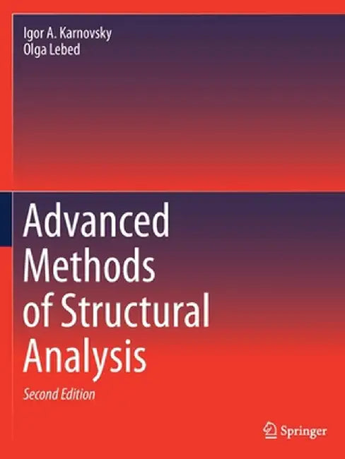 Advanced Methods of Structural Analysis by Igor A. Karnovsky