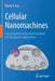 Cellular Nanomachines: From Discovery to Structure-Function and Therapeutic Applications by Bhanu P. Jena