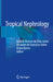 Tropical Nephrology by Geraldo Bezerra Da Silva Junior