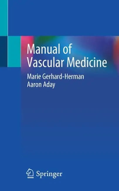 Manual of Vascular Medicine by Marie Gerhard-Herman