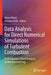 Data Analysis for Direct Numerical Simulations of Turbulent Combustion: From Equation-Based Analysis to Machine Learning by Heinz Pitsch