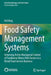 Food Safety Management Systems: Achieving Active Managerial Control of Foodborne Illness Risk Factors in a Retail Food Service Business by Hal King