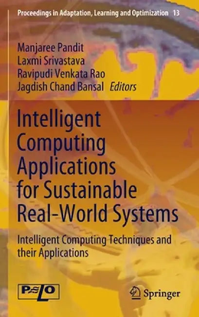 Intelligent Computing Applications for Sustainable Real-World Systems: Intelligent Computing Techniques and Their Applications by Manjaree Pandit