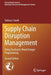 Supply Chain Disruption Management: Using Stochastic Mixed Integer Programming by Tadeusz Sawik