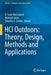 Hci Outdoors: Theory, Design, Methods and Applications by D. Scott McCrickard
