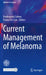 Current Management of Melanoma by Ferdinando Cafiero