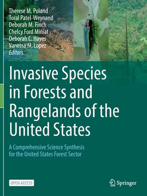 Invasive Species in Forests and Rangelands of the United States: A Comprehensive Science Synthesis for the United States Forest Sector by Therese M. Poland
