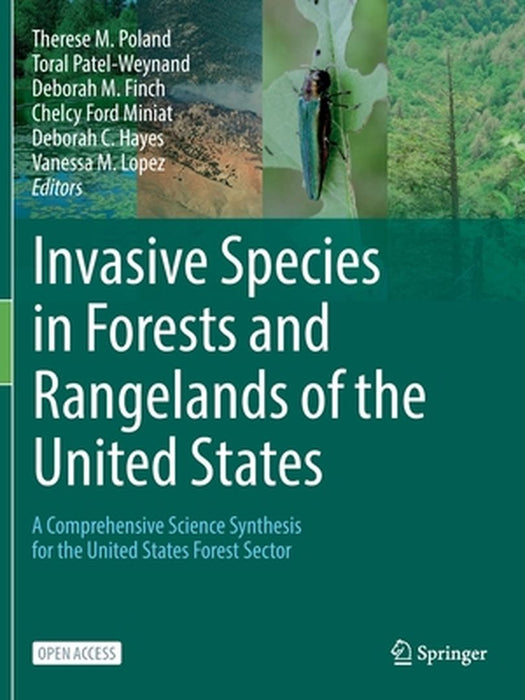 Invasive Species in Forests and Rangelands of the United States: A Comprehensive Science Synthesis for the United States Forest Sector by Therese M. Poland