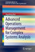 Advanced Operations Management for Complex Systems Analysis by Jingzheng Ren