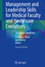 Management and Leadership Skills for Medical Faculty and Healthcare Executives: A Practical Handbook by Viera