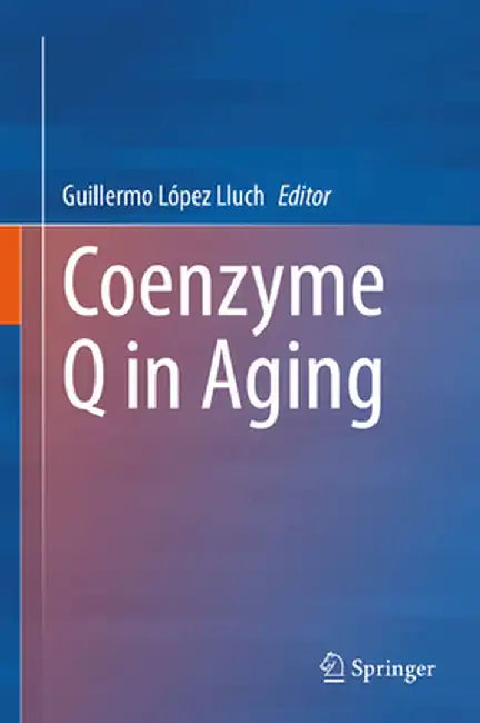 Coenzyme Q in Aging by Guillermo López Lluch