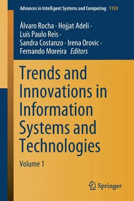 Trends and Innovations in Information Systems and Technologies: Volume 1 by Álvaro Rocha