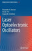 Laser Optoelectronic Oscillators by Alexander A. Bortsov