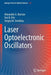 Laser Optoelectronic Oscillators by Alexander A. Bortsov