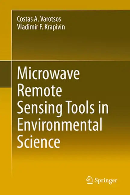 Microwave Remote Sensing Tools in Environmental Science by Costas A. Varotsos