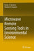 Microwave Remote Sensing Tools in Environmental Science by Costas A. Varotsos