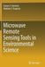 Microwave Remote Sensing Tools in Environmental Science by Costas A. Varotsos