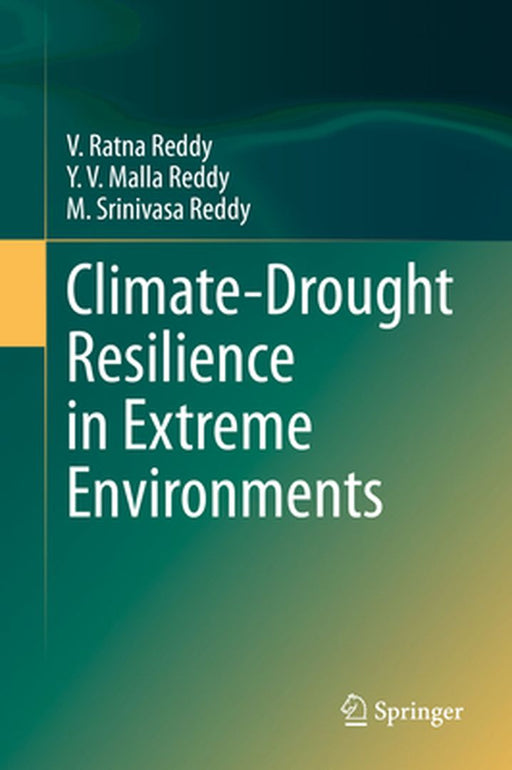 Climate-Drought Resilience in Extreme Environments by V. Ratna Reddy