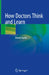 How Doctors Think and Learn by Derek Burke