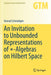 An Invitation to Unbounded Representations of ∗-Algebr by Schmüdgen, Konrad