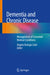Dementia and Chronic Disease: Management of Comorbid Medical Conditions by Angela Georgia Catic