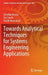 Towards Analytical Techniques for Systems Engineering Applications by Griselda Acosta