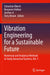 Vibration Engineering for a Sustainable Future: Numerical and Analytical Methods to Study Dynamical Systems, Vol. 3 by Sebastian Oberst