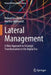 Lateral Management: A New Approach to Strategic Transformation in the Digital Era by Roland Geschwill
