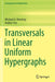 Transversals in Linear Uniform Hypergraphs by Michael A.Henning