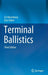 Terminal Ballistics by Zvi Rosenberg