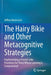 The Hairy Bikie and Other Metacognitive Strategies: Implementing a Frontal Lobe Prosthesis for Those Whose Learning Is Compromised by Jeffrey Baron Levi