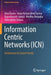 Information Centric Networks (Icn): Architecture & Current Trends by Nitul Dutta