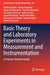 Basic Theory and Laboratory Experiments in Measurement and Instrumentation: A practice oriented guide by ataldo