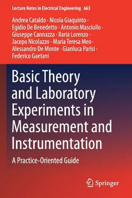 Basic Theory and Laboratory Experiments in Measurement and Instrumentation: A Practice-Oriented Guide by Cataldo, Andrea