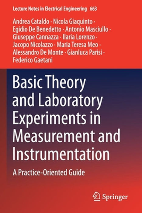 Basic Theory and Laboratory Experiments in Measurement and Instrumentation: A Practice-Oriented Guide by Cataldo, Andrea