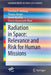 Radiation in Space: Relevance and Risk for Human Missions by Christine E. Hellweg