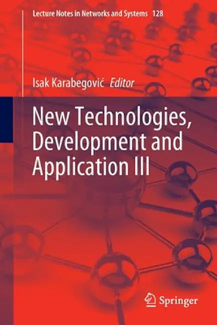 New Technologies, Development and Application III by Isak Karabegovic