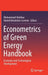 Econometrics of Green Energy Handbook: Economic and Technological Development by Muhammad Shahbaz