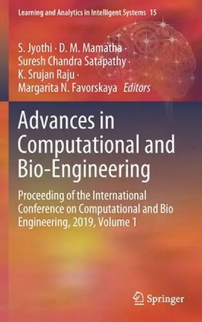 Advances in Computational and Bio-Engineering: Proceeding of the International Conference on Computational and Bio Engineering, 2019, Volume 1 by S. Jyothi