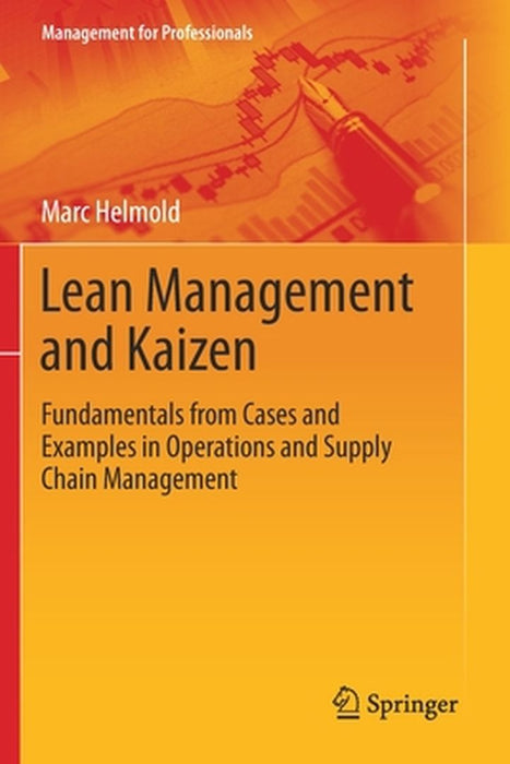 Lean Management and Kaizen: Fundamentals from Cases and Examples in Operations and Supply Chain Management by Helmold, Marc