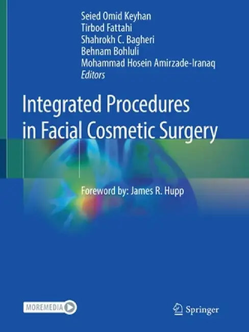 Integrated Procedures in Facial Cosmetic Surgery by Seied Omid Keyhan