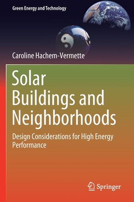Solar Buildings and Neighborhoods by Caroline Hachem-Vermette