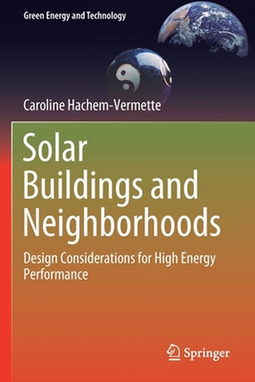 Solar Buildings and Neighborhoods by Caroline Hachem-Vermette