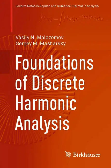 Foundations of Discrete Harmonic Analysis by Malozemov